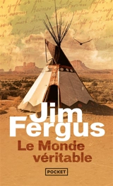 Le monde véritable : fable - Jim Fergus