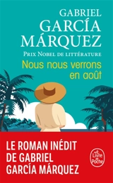 Nous nous verrons en août - Gabriel Garcia Marquez