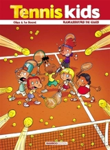 Tennis kids. Vol. 1. Ramasseurs de gags - Céka