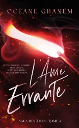Saga des âmes. Vol. 4. L'âme errante. Vol. 2 - Océane Ghanem