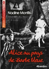 Alice au pays de Barbe bleue - Nadine Monfils