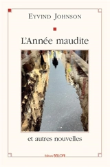 L'année maudite : et autres nouvelles - Eyvind Johnson
