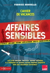 Affaires sensibles, le cahier de vacances - Fabrice Drouelle
