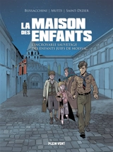 La maison des enfants : l'incroyable sauvetage des enfants juifs de Moissac - Pierre-Roland Saint-Dizier