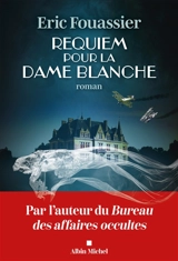 Requiem pour la dame blanche - Eric Fouassier