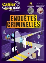 Cahier de vacances : Enquêtes Criminelles - Stéphanie Bouvet