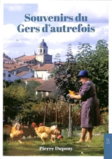Souvenirs du Gers d'autrefois : revenons sur nos pas... - Pierre Dupouy