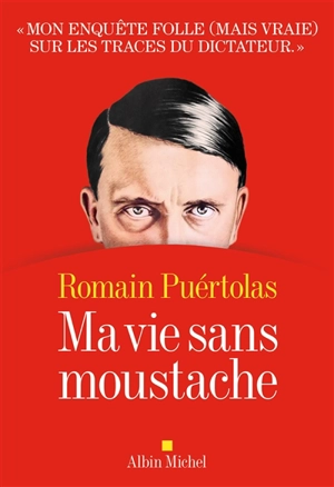 Ma vie sans moustache - Romain Puértolas