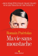 Ma vie sans moustache - Romain Puértolas