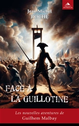 Face à la guillotine - Jean-Michel Roche