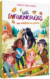 Les influenceuses. Les #4mies au galop ! - Anouk Filippini