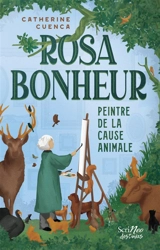 Rosa Bonheur : peintre de la cause animale - Catherine Cuenca