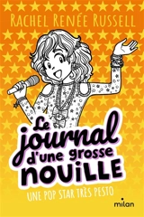 Le journal d'une grosse nouille. Vol. 3. Une pop star très pesto - Rachel Renée Russell