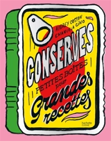 Conserves : petites boîtes pour grandes recettes - Audrey Cosson