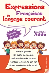 Expressions françaises du langage courant - Jean-Michel Adde