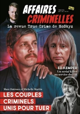 Affaires criminelles, n° 2. Les couples criminels unis pour tuer : Marc Dutroux et Michelle Martin - McSkyz