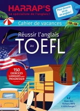 Réussir l'anglais au TOEFL : cahier de vacances - Jonah Wilson
