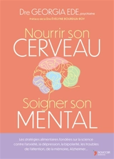 Nourrir son cerveau, soigner son mental - Georgia Ede
