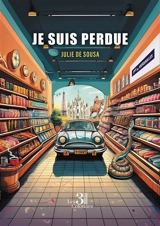 Je suis perdue - Julie de Sousa