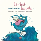 Le chat qui n'aimait pas les poils - Séverine de La Croix