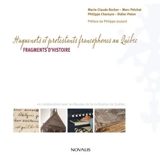 Huguenots et protestants francophones au Québec : fragments d'histoire - Rocher, Marie-Claude