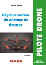Réglementation du pilotage de drones - Patrick Vacher