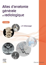 Atlas d'anatomie générale et radiologique - Jean-Philippe Dillenseger