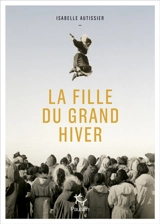 La fille du grand hiver - Isabelle Autissier