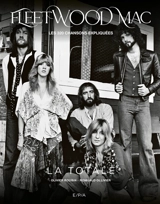 Fleetwood Mac : les 320 chansons expliquées : la totale - Olivier Roubin