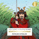 Kimonos et Katanas - Mathilde Cathelain