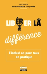 Libérer la différence : l'inclusion pour tous en pratique