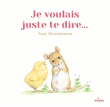 Je voulais juste te dire... - Yumi Shimokawara