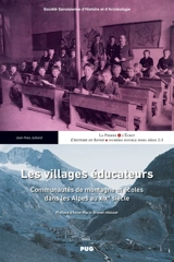 Les villages éducateurs : communautés de montagne et écoles dans les Alpes au XIXe siècle - Jean-Yves Julliard