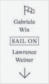 Lawrence Weiner SAIL ON - Lawrence Weiner