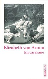 En caravane - Elizabeth Von Arnim