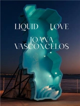 Joana Vasconcelos Liquid Love - Joana Vasconcelos