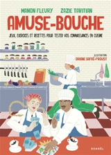 Amuse-bouche : jeux, exercices et recettes pour tester vos connaissances en cuisine - Manon Fleury