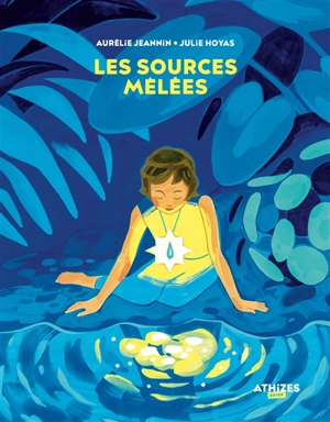 Les sources mêlées - Aurélie Jeannin