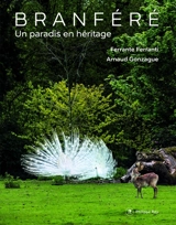 Branféré : un paradis en héritage - Arnaud Gonzague