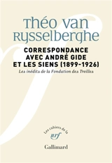 Correspondance avec André Gide et les siens : 1899-1926 - Théo Van Rysselberghe
