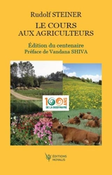 Le cours aux agriculteurs : huit conférences du 7 au 16 juin 1924 et une allocution à Koberwitz, ainsi qu'une conférence faite à Dornach le 20 juin 1924 - Rudolf Steiner