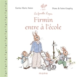 La famille lapin. Firmin entre à l'école - Karine-Marie Amiot