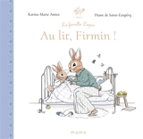 La famille lapin. Au lit, Firmin ! - Karine-Marie Amiot