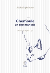 Chemoule, un chat français - Nathalie Quintane