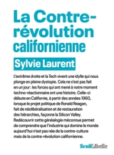La contre-révolution californienne - Sylvie Laurent