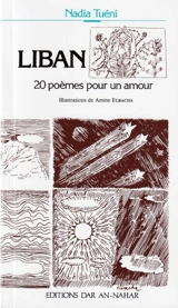 Liban : 20 poèmes pour un amour - Nadia Tuéni
