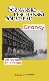 Drancy : un camp en France - Renée Poznanski