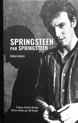Springsteen par Springsteen : interviews, discours et rencontres - Bruce Springsteen
