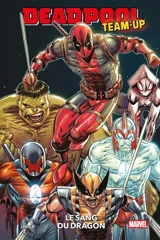Deadpool team-up : le sang du dragon - Rob Liefeld