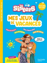 Les sisters, du CM1 au CM2 : mes jeux de vacances - Elisabeth Raoul